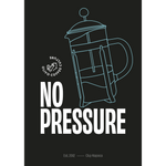 Poster "No Pressure"