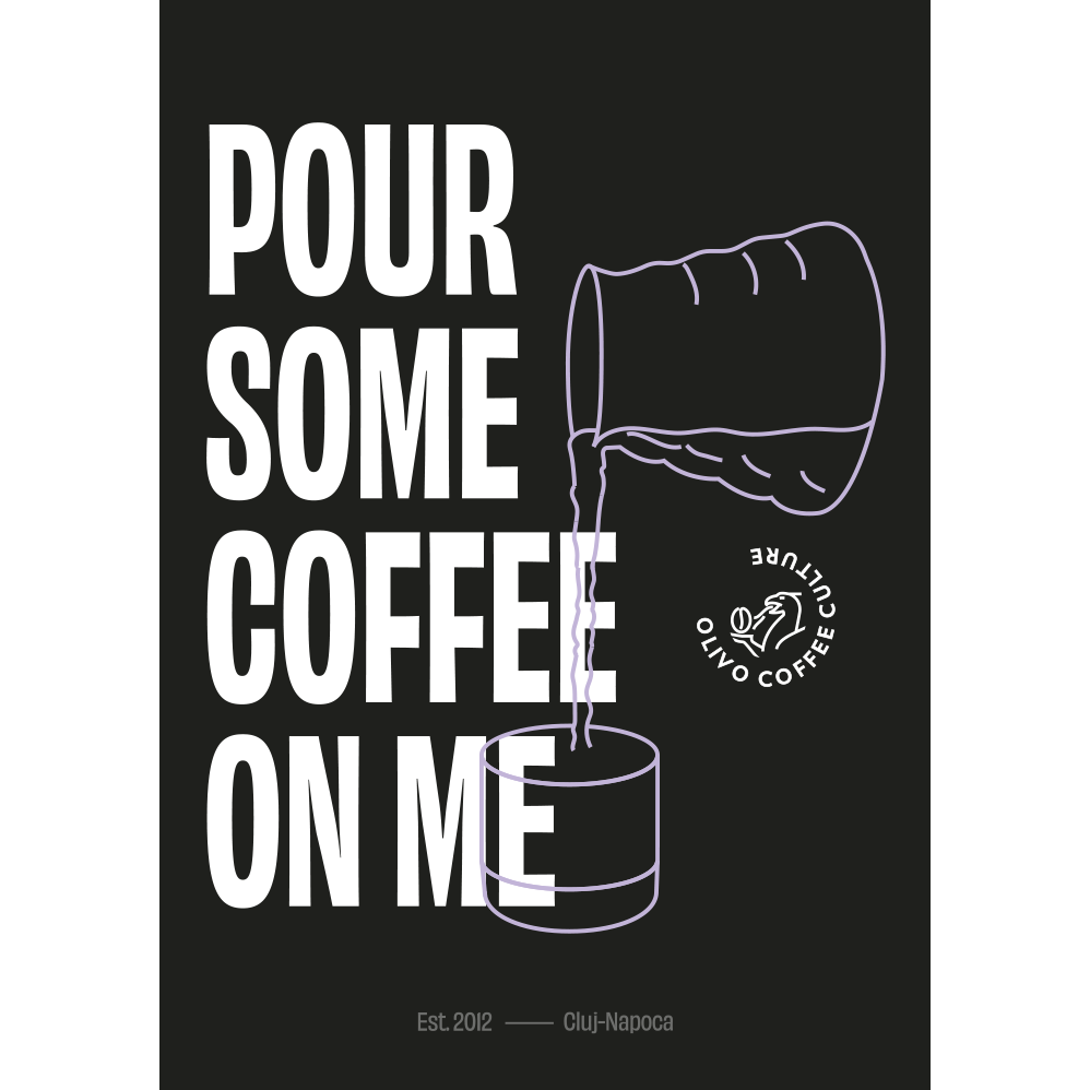 Poster "Pour some coffee on me"